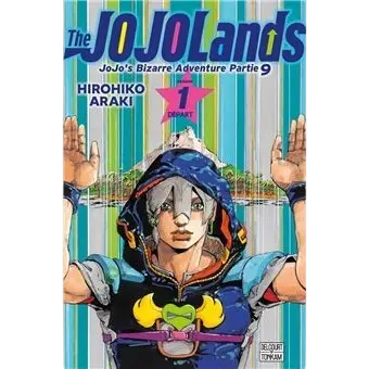 JoJo's Bizarre Adventure - The JoJoLands - Tome 01