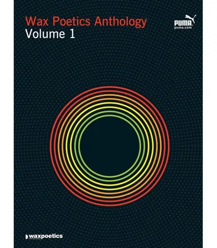 Wax Poetics Anthology Vol.1